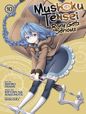 cover image of Mushoku Tensei: Roxy Gets Serious, Volume 10